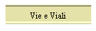 Vie e Viali